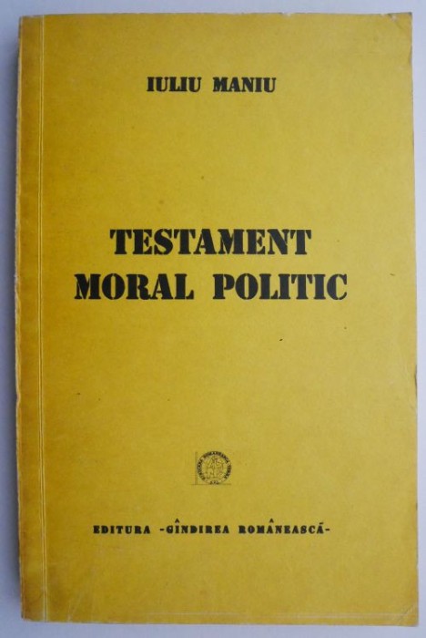 Testament moral politic - Iuliu Maniu