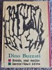 Dino Buzzati - Barnabo, omul muntilor; Secretul Pădurii Bătr&acirc;ne, 1968, 277 pagini, stare buna