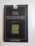 ISTORIA CIVILIZATIEI BRITANICE , VOL. I de ADRIAN NICOLESCU , 1999