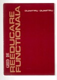 Ghid de reeducare funcțională - Dumitru Dumitru, Ed. Sport-Turism, 1981, broșată