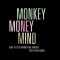 Monkey Money Mind: How to Stop Monkeying Around with Your Money
