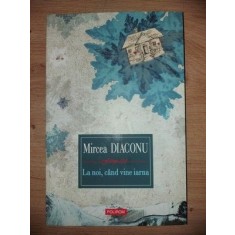 La noi, cand vine iarna- Mircea Diaconu