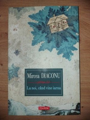 La noi, cand vine iarna- Mircea Diaconu foto