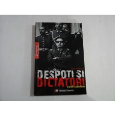 DESPOTI SI DICTATORI de la Nero la Saddam Hussein - Tom AMBROSE