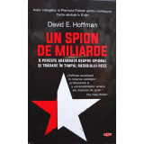 David E. Hoffman - Un spion de miliarde (Editia: 2018)