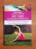 Donna Eden/Dondi Dahlin, Mic ghid de medicină energetică. De la tratarea afecțiunilor obișnuite la un program zilnic de exerciții
