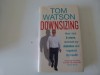 Downsizing- Tom Watson