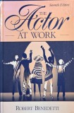 The Actor at Work - Robert Benedetti Carte straina in engleza Anticariat stare foarte buna