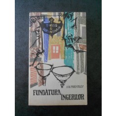J.B. Priestley - Fundatura ingerilor