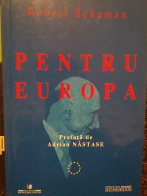 Robert Schuman - Pentru Europa (2003) foto