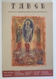 TABOR , REVISTA DE CULTURA SI SPIRITUALITATE ROMANEASCA , ANUL VIII , NUMARUL 4 , APRILIE , 2014