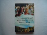 Viata amoroasa a lui Napoleon Bonaparte - Frederic Masson, 2016, Corint