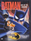 DVD animatie: Batman - Out of the Shadows ( 4 episoade; sub. romana - vezi descriere )
