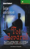 Henri Robert - Tot adevarul. Fata ascunsa a istoriei