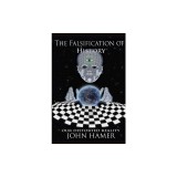 The Falsification of History: Our Distorted Reality