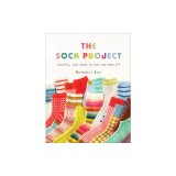 The Sock Project: Colorful, Cool Socks to Knit and Show Off