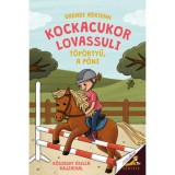 Kockacukor lovassuli - T&ouml;p&ouml;rtyű, a p&oacute;ni - Vadadi Adrienn