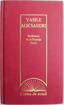 Buchetiera de la Florenta (Proza) &amp;ndash; Vasile Alecsandri foto