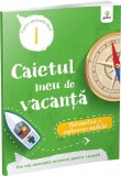 Caietul meu de vacanta. Matematica si explorarea mediului (clasa I), Gama