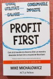 Profit first. Editura ACT si Politon, 2021 - Mike Michalowicz