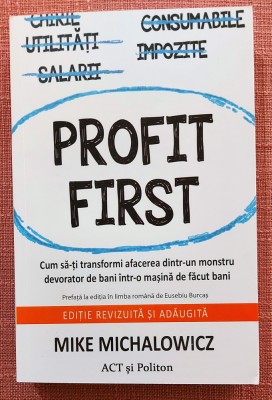 Profit first. Editura ACT si Politon, 2021 - Mike Michalowicz foto