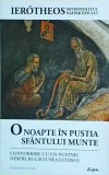 Mitropolitul Ierotheos al Nafpaktosului - O noapte in pustia Sfantului Munte.