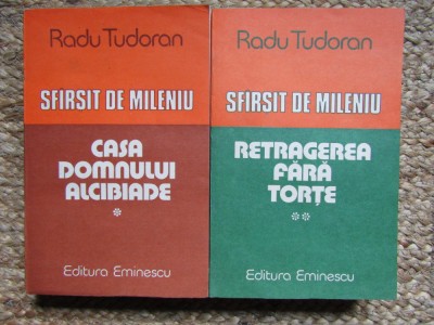 Radu Tudoran - Sfarsit de mileniu. Casa Domnului Alcibiade 2 volume foto