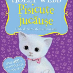 Pisicuțe jucăuse. Carte de activități cu autocolante - Paperback brosat - Holly Webb - Litera mică