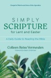 Simply Scripture for Lent and Easter: A Daily Guide to Reading the Bible