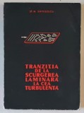 TRANZITIA DE LA SCURGEREA LAMINARA LA CEA TURBULENTA de ST. N. SAVULESCU , 1968