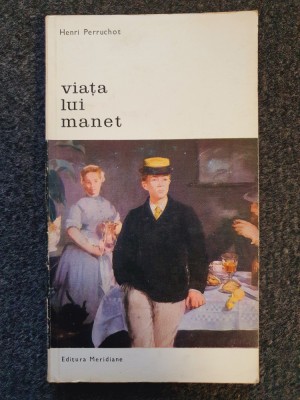 VIATA LUI MANET - Perruchot foto