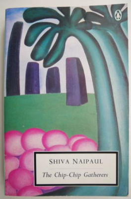 The Chip-Chip Gatherers &amp;ndash; Shiva Naipaul foto