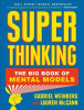 Superthinking: Upgrade Your Reasoning and Make Better Decisions with Mental Models