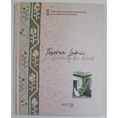 TESEREA LUMII , SCOARTE ROMANESTI DIN PATRIMONIUL MUZEULUI NATIONAL DE ETNOGRAFIE SI ISTORIE NATURALA SI AL MUZEULUI NATIONAL AL TARANULUI ROMAN , CAT