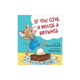 If You Give a Mouse a Brownie