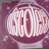 Vinil 1 Vinyl Electrecord Ivitatie la Discoteca