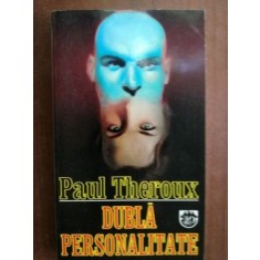 Dubla personalitate - Paul Theroux