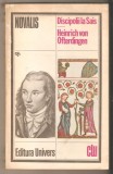 Novalis - Discipolii la Sais - Heinrich von Ofterdingen