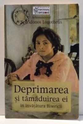 DEPRIMAREA SI TAMADUIREA EI IN INVATATURA BISERICII de SPIRIDONOS LOGOTHETIS , 2006 foto