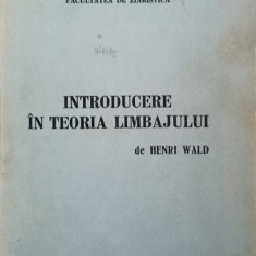 INTRODUCERE IN TEORIA LIMBAJULUI-HENRI WALD