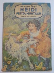 HEIDI FETITA MUNTILOR de JOHANNA SPYRI , 1987 * MINIMA UZURA foto