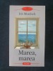 Marea, marea &ndash; Iris Murdoch