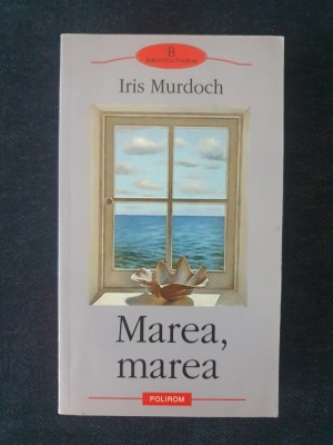 Marea, marea &amp;ndash; Iris Murdoch foto