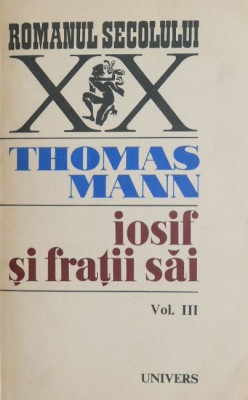 Iosif si fratii sai, vol. III - Thomas Mann foto