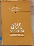 Cumpara ieftin Arie, masa, volum - Diana Bell, E. Rothwell Hughes, J. Rogers