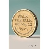 Walk the Talk with Step 12