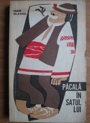 Ioan Slavici - Pacala in satul lui foto