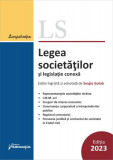 Legea societăților și legislație conexă. Actualizată 10 septembrie 2023 - Paperback brosat - Hamangiu