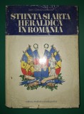 Dan Cernovodeanu - Stiinta si arta heraldica in Romania, Editura Stiintifica si Enciclopedica 1977, carte istorie