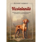 A vizslatan&iacute;t&oacute; - &Ouml;lvedy K&aacute;roly